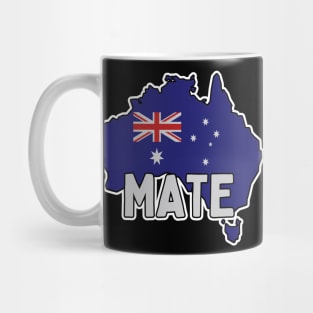 Mate / Funny Ausstralian T-Shirt / Aussie Humor Mug